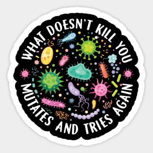 What Doesn't Kill You Mutates And Tries Again Lab Week 2024 Sticker